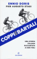 Coppiebartali. Una storia italiana raccontata ai miei figli